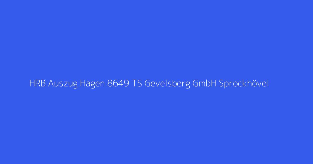 HRB Auszug Hagen 8649 TS Gevelsberg GmbH Sprockhövel